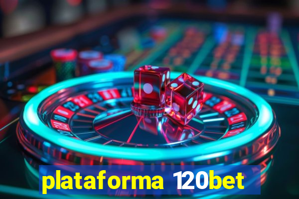 plataforma 120bet